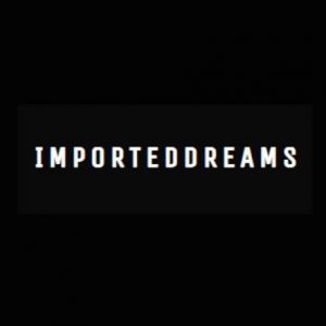 Imported Dreams